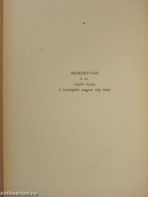 A honfoglaló magyar nép élete