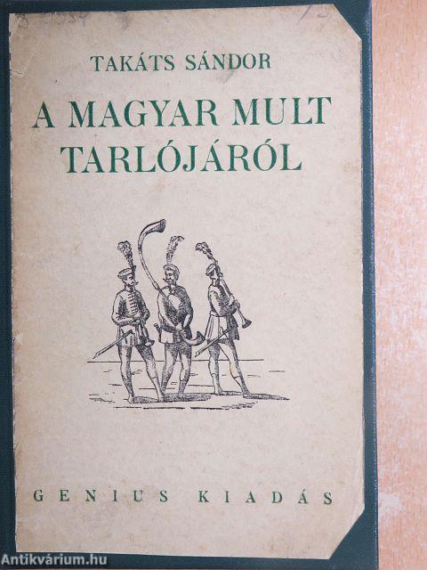 A magyar mult tarlójáról