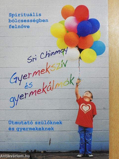 Gyermekszív és gyermekálmok