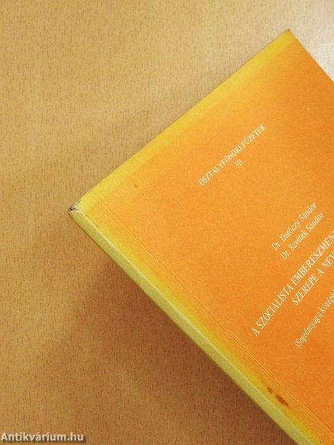 A szocialista embereszmény és erkölcsiség szerepe a nevelésben