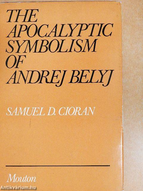 The Apocalyptic Symbolism of Andrej Belyj