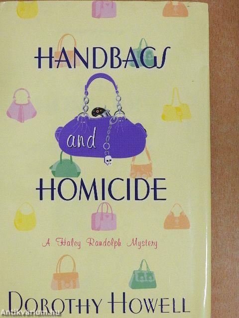 Handbags and Homicide
