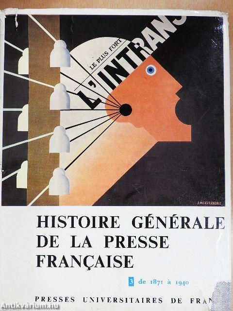 Histoire Générale de la Presse Francaise III.