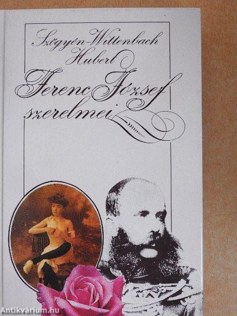 Ferenc József szerelmei I-II.