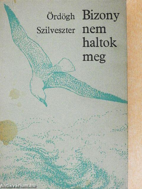 Bizony nem haltok meg