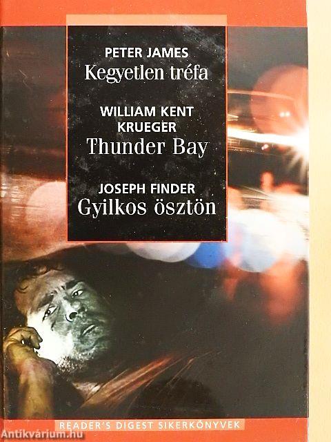 Kegyetlen tréfa/Thunder Bay/Gyilkos ösztön