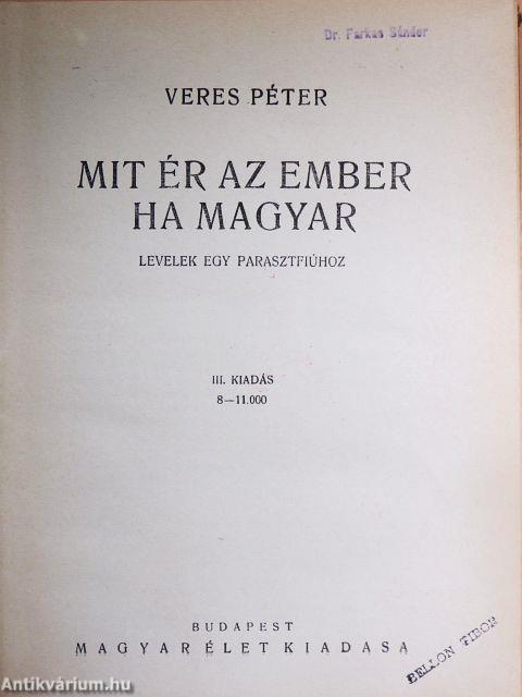 Mit ér az ember ha magyar