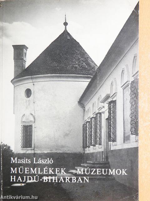 Műemlékek-múzeumok Hajdú-Biharban