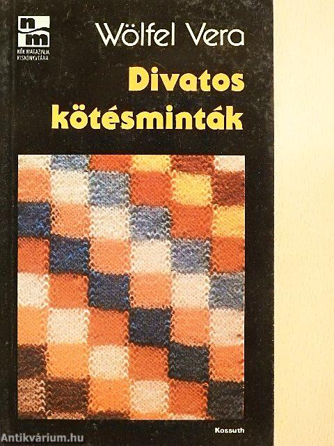 Divatos kötésminták