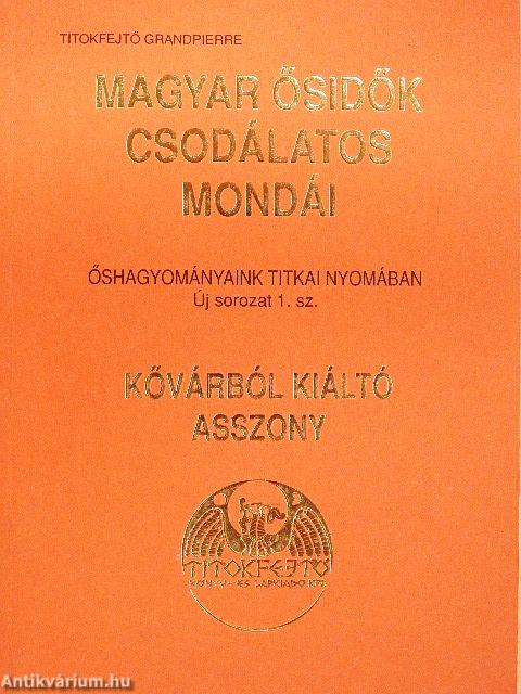 Magyar ősidők csodálatos mondái