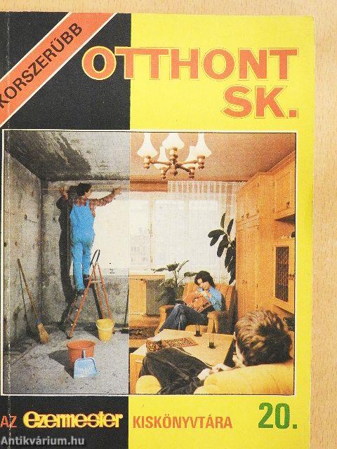 Korszerűbb otthont sk.