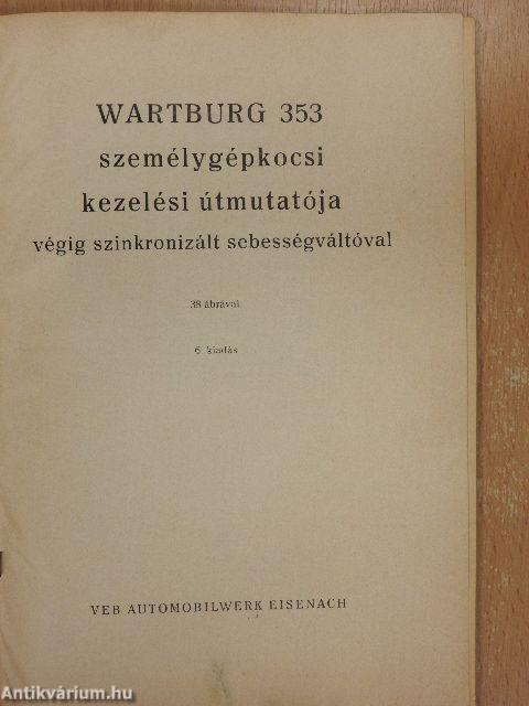 Wartburg 353 személygépkocsi kezelési útmutatója
