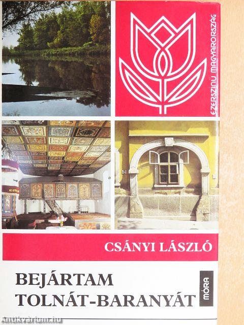 Bejártam Tolnát-Baranyát