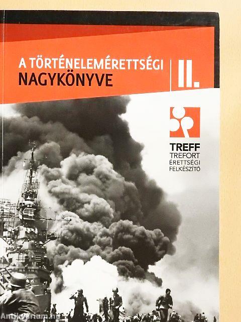 A történelemérettségi nagykönyve I-II.
