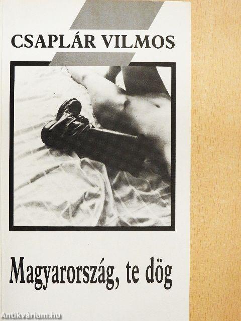 Magyarország, te dög