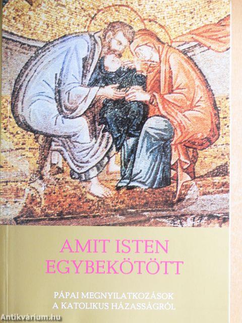 Amit Isten egybekötött
