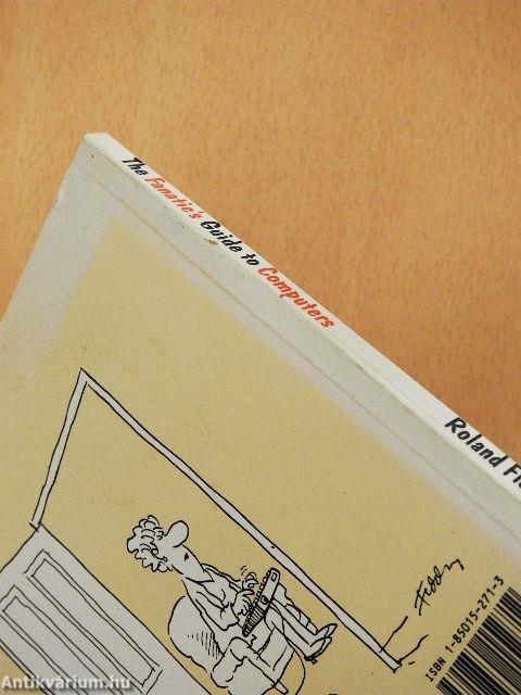 The Fanatic's Guide to Computers