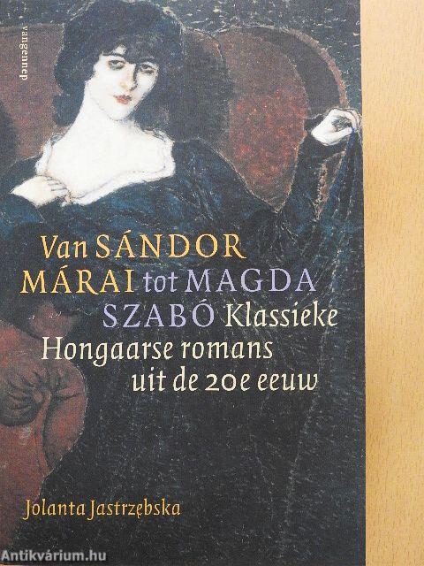 Van Sándor Márai tot Magda Szabó