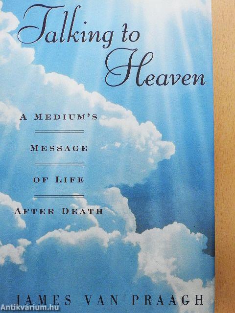 Talking to Heaven