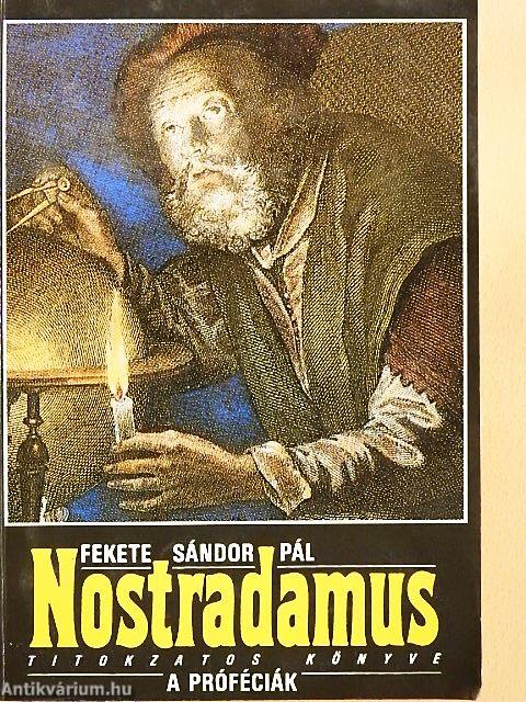 Nostradamus titokzatos könyve: A próféciák