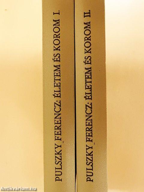 Életem és korom I-II.