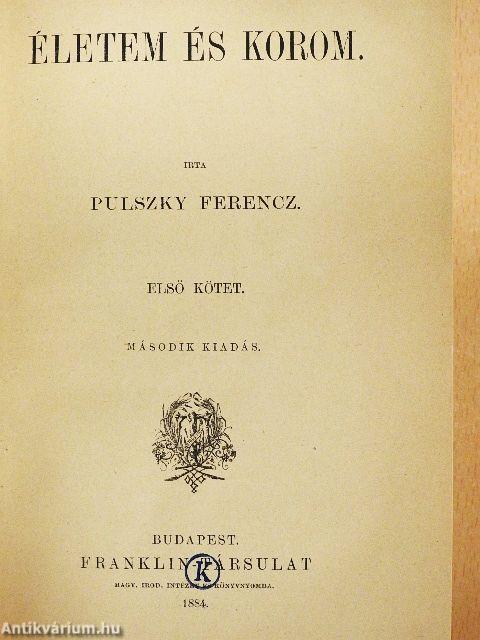 Életem és korom I-II.