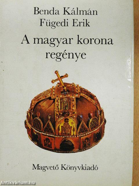 A magyar korona regénye