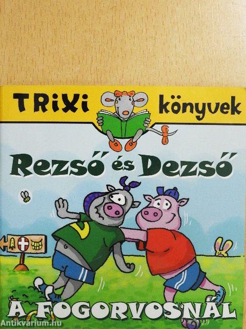 Rezső és Dezső a fogorvosnál