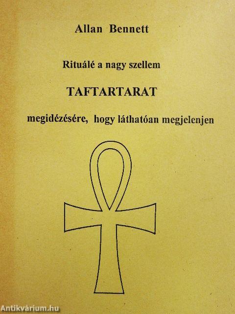 Rituálé a nagy szellem Taftartarat megidézésére, hogy láthatóan megjelenjen
