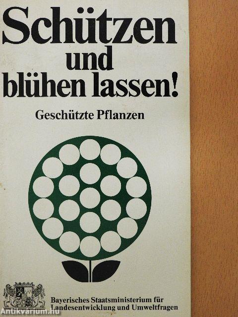 Schützen und blühen lassen!