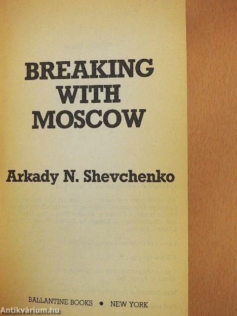 Breaking with Moscow