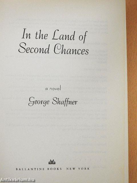 In the Land of Second Chances