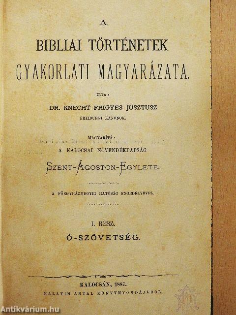 A bibliai történetek gyakorlati magyarázata I.