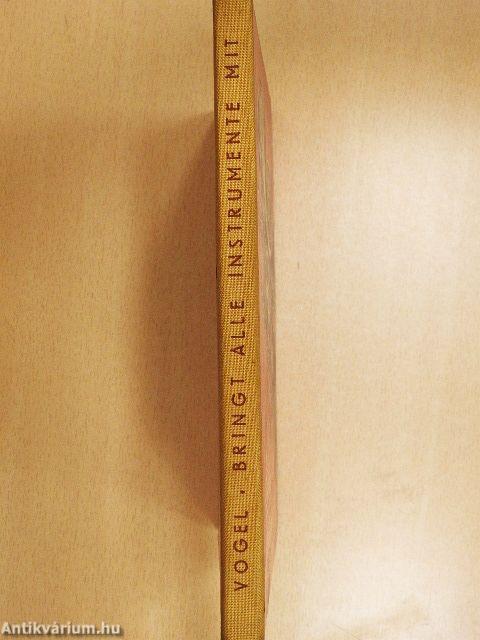 Bringt alle Instrumente mit