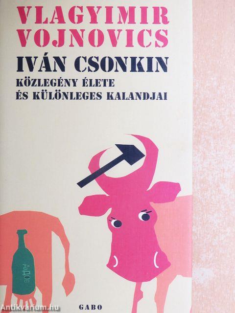 Iván Csonkin közlegény élete és különleges kalandjai