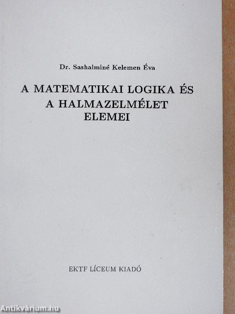 A matematikai logika és a halmazelmélet elemei
