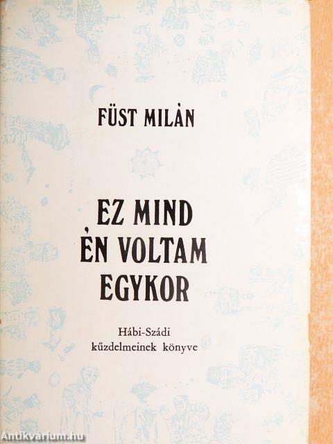 Ez mind én voltam egykor