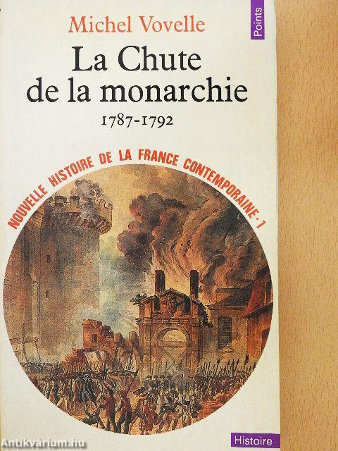 La chute de la monarchie 1787-1792