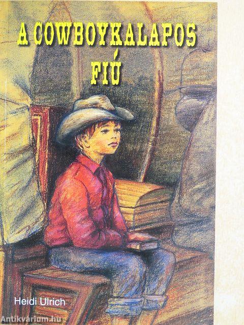 A cowboykalapos fiú
