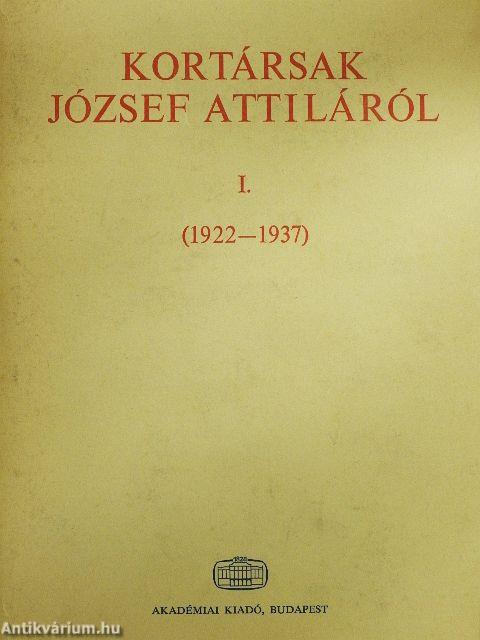 Kortársak József Attiláról I-III.
