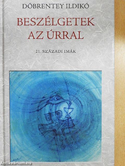 Beszélgetek az Úrral