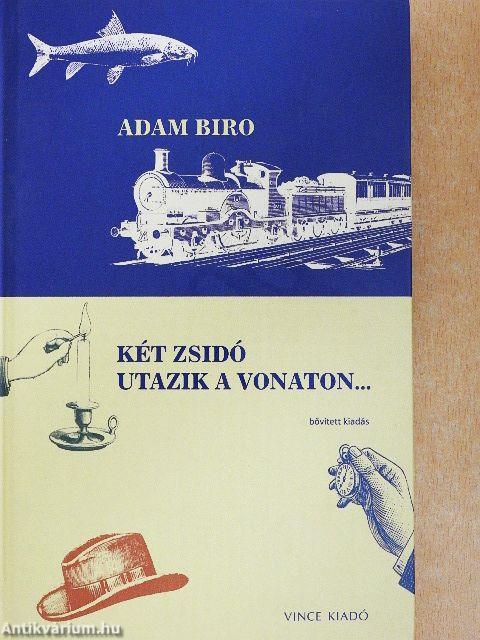 Két zsidó utazik a vonaton...