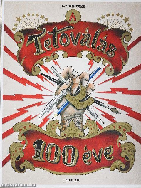 A tetoválás 100 éve 