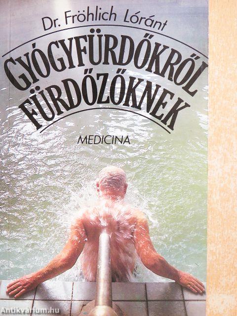 Gyógyfürdőkről fürdőzőknek
