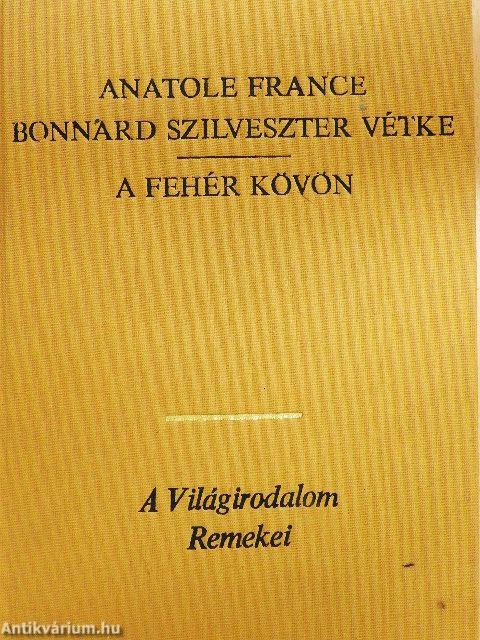 Bonnard Szilveszter vétke/A fehér kövön