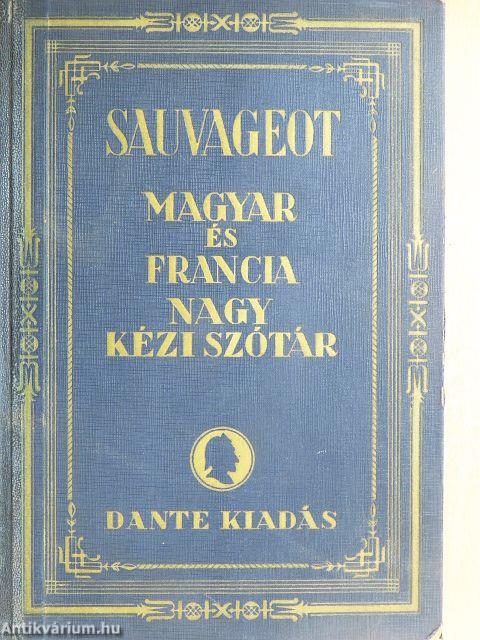 Francia-magyar és magyar-francia nagy kéziszótár I.