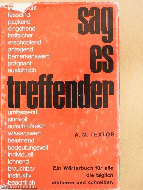Sag' es Treffender