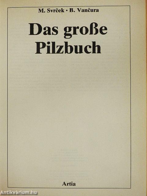 Das grosse Pilzbuch