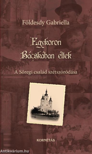 Egykoron Bácskában éltek