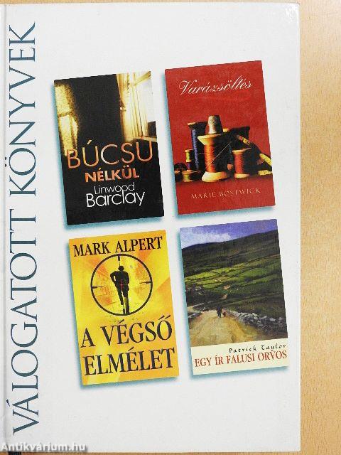 Búcsú nélkül/Varázsöltés/A végső elmélet/Egy ír falusi orvos